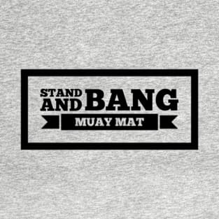 Stand and Bang Muay Mat Design T-Shirt